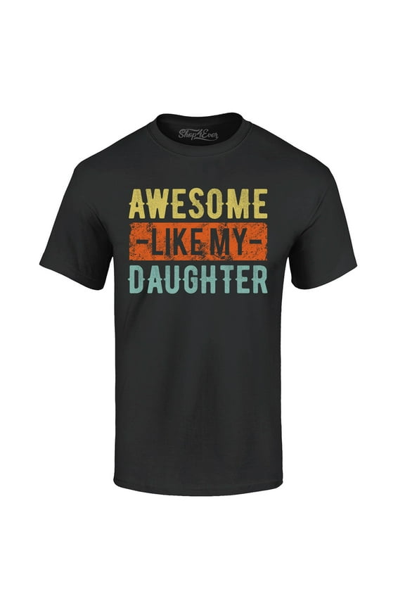 Men's Awesome Like My Daughter Graphic T-shirt Large Black