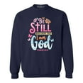 thumbnail image 1 of Shop4Ever Men's Be Still and Know That I Am God Psalm 46:10 Crewneck Sweatshirt Small Navy, 1 of 5