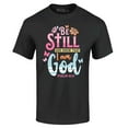 thumbnail image 1 of Shop4Ever Men's Be Still and Know That I Am God Psalm 46:10 Graphic T-shirt XXXXX-Large Black, 1 of 5