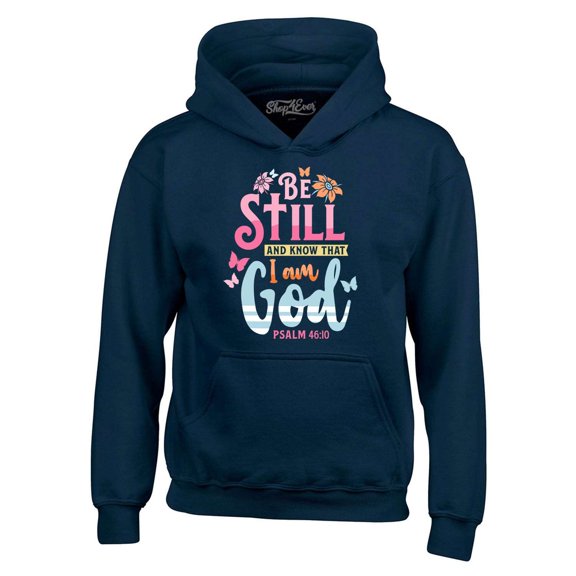 Shop4Ever Men's Be Still and Know That I Am God Psalm 46:10 Hooded Sweatshirt Hoodie Large Navy