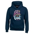 thumbnail image 1 of Shop4Ever Men's Be Still and Know That I Am God Psalm 46:10 Hooded Sweatshirt Hoodie Medium Navy, 1 of 5