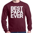 thumbnail image 1 of Shop4Ever Men's Best Papa Ever Bold Font Father's Day Crewneck Sweatshirt Medium Maroon, 1 of 5