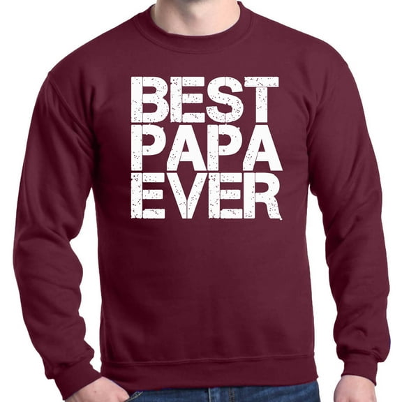 Shop4Ever Men's Best Papa Ever Bold Font Father's Day Crewneck Sweatshirt X-Large Maroon