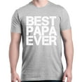 thumbnail image 1 of Shop4Ever Men's Best Papa Ever Bold Font Father's Day Graphic T-shirt XXX-Large Sports Grey, 1 of 5