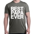 thumbnail image 1 of Shop4Ever Men's Best Papa Ever Bold Font Father's Day Graphic T-shirt XXXX-Large Charcoal, 1 of 5