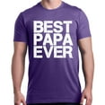 thumbnail image 1 of Shop4Ever Men's Best Papa Ever Bold Font Father's Day Graphic T-shirt XXXX-Large Purple, 1 of 5