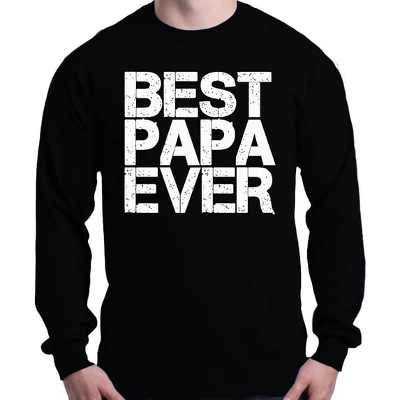 Shop4Ever Men's Best Papa Ever Bold Font Father's Day Long Sleeve Shirt Medium Black