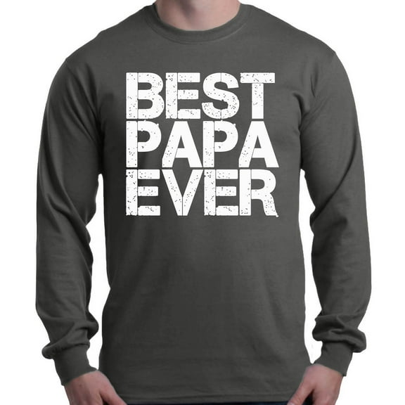 Shop4Ever Men's Best Papa Ever Bold Font Father's Day Long Sleeve Shirt X-Large Charcoal