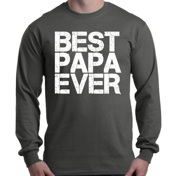 Shop4Ever Men's Best Papa Ever Bold Font Father's Day Long Sleeve Shirt XXX-Large Charcoal