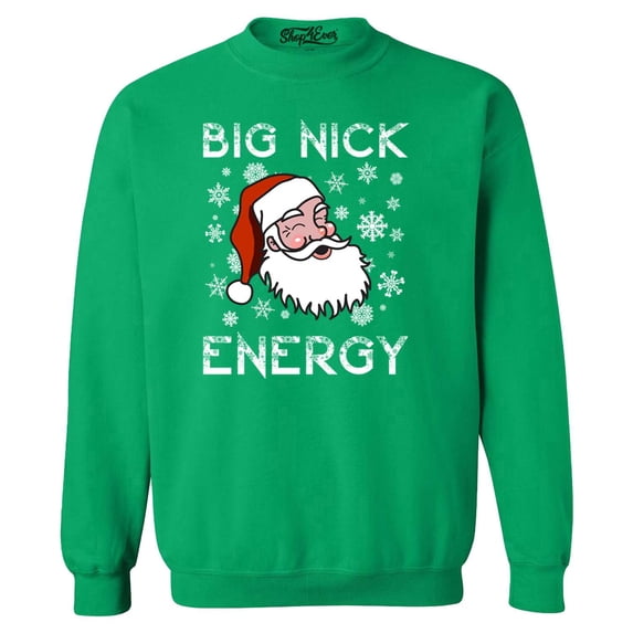 Shop4Ever Men's Big Nick Energy Funny Christmas Santa Claus Crewneck Sweatshirt X-Large Irish Green