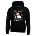 thumbnail image 1 of Shop4Ever Men's Big Nick Energy Funny Christmas Santa Claus Hooded Sweatshirt Hoodie Medium Black, 1 of 5