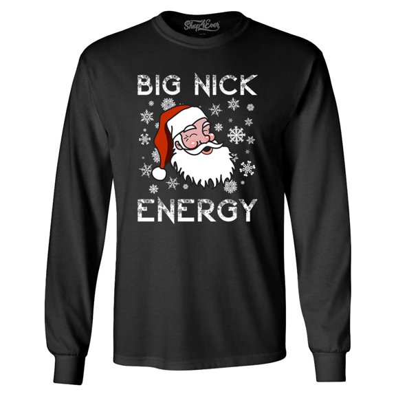 Shop4Ever Men's Big Nick Energy Funny Christmas Santa Claus Long Sleeve Shirt Small Black