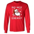 thumbnail image 1 of Shop4Ever Men's Big Nick Energy Funny Christmas Santa Claus Long Sleeve Shirt Small Red, 1 of 5