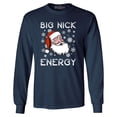 thumbnail image 1 of Shop4Ever Men's Big Nick Energy Funny Christmas Santa Claus Long Sleeve Shirt XX-Large Navy, 1 of 5
