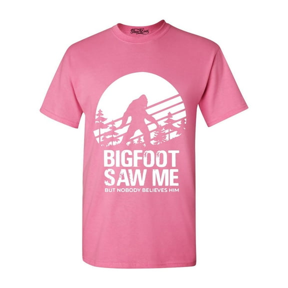 Shop4Ever Men's Bigfoot Saw Me But Nobody Believes Him Graphic T-shirt Large Azalea Pink