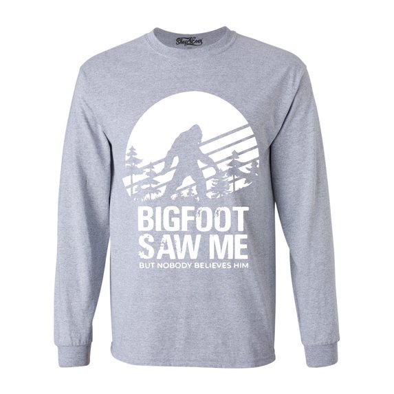 Shop4Ever Men's Bigfoot Saw Me But Nobody Believes Him Long Sleeve Shirt XXX-Large Sports Grey