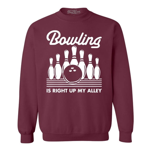 Shop4Ever Men's Bowling is Right Up My Alley Bowler Crewneck Sweatshirt Large Maroon