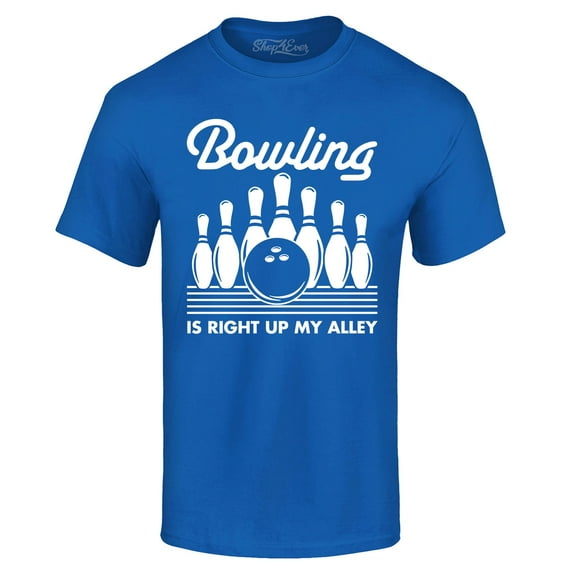 Shop4Ever Men's Bowling is Right Up My Alley Bowler Graphic T-shirt Small Royal Blue