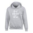 thumbnail image 1 of Shop4Ever Men's But Did You Die Hooded Sweatshirt Hoodie XXX-Large Sports Grey, 1 of 5