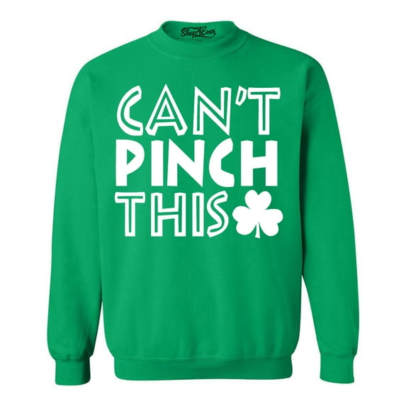 Shop4Ever Men's Can't Pinch This St. Patrick's Day Crewneck Sweatshirt X-Large Irish Green