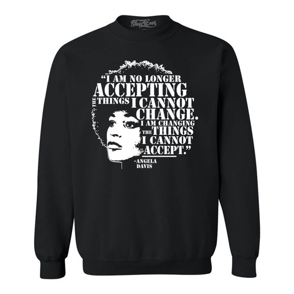 Shop4Ever Men's Changing The Things I Cannot Accept Angela Davis Crewneck Sweatshirt X-Large Black