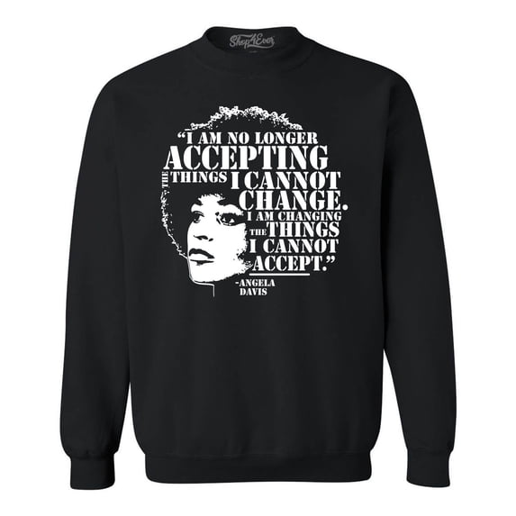 Shop4Ever Men's Changing The Things I Cannot Accept Angela Davis Crewneck Sweatshirt XXXX-Large Black