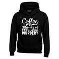 thumbnail image 1 of Shop4Ever Men's Coffee Makes Me Feel Less Murdery Hooded Sweatshirt Hoodie XXXX-Large Black, 1 of 5