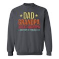 thumbnail image 1 of Shop4Ever Men's Dad Grandpa Great Grandpa I Keep Getting Better Crewneck Sweatshirt Large Charcoal, 1 of 5