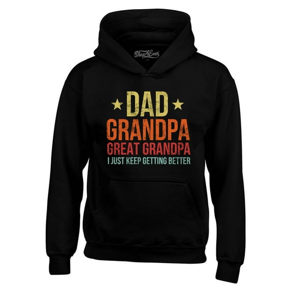 Shop4Ever Men's Dad Grandpa Great Grandpa I Keep Getting Better Hooded Sweatshirt Hoodie Large Black