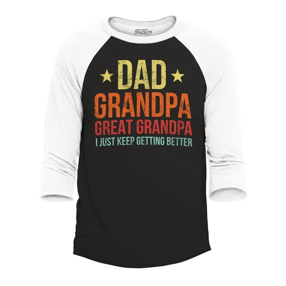 Shop4Ever Men's Dad Grandpa Great Grandpa I Keep Getting Better Raglan Baseball Shirt Small Black/White