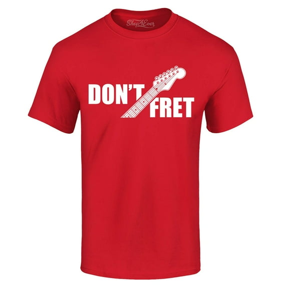 Shop4Ever Men's Don't Fret Guitar Musician Graphic T-shirt Large Red