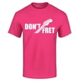 thumbnail image 1 of Shop4Ever Men's Don't Fret Guitar Musician  Graphic T-shirt Medium Heliconia Pink, 1 of 5