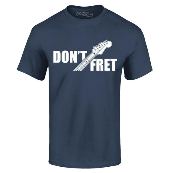 Shop4Ever Men's Don't Fret Guitar Musician Graphic T-shirt X-Large Navy