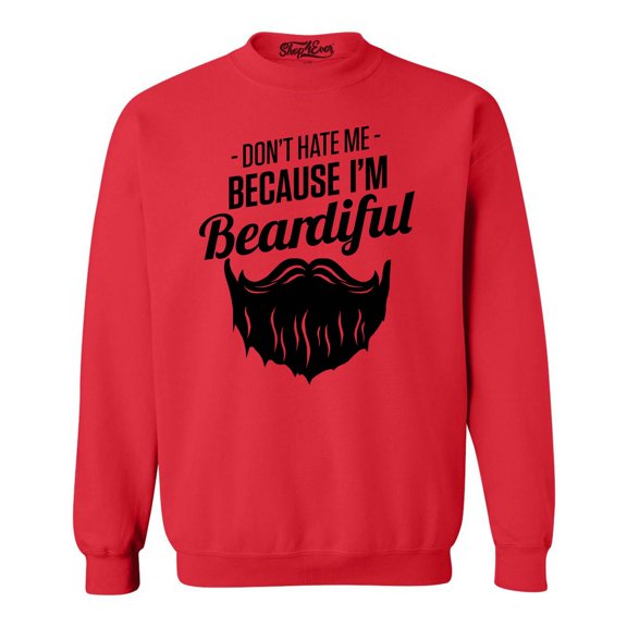 Shop4Ever Men's Don't Hate Me Because I'm Beardiful Funny Crewneck Sweatshirt Small Red