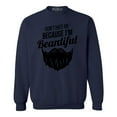 thumbnail image 1 of Shop4Ever Men's Don't Hate Me Because I'm Beardiful Funny Crewneck Sweatshirt XX-Large Navy, 1 of 5