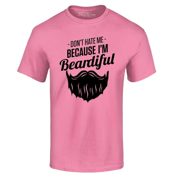 Shop4Ever Men's Don't Hate Me Because I'm Beardiful Funny Graphic T-shirt Medium Azalea Pink