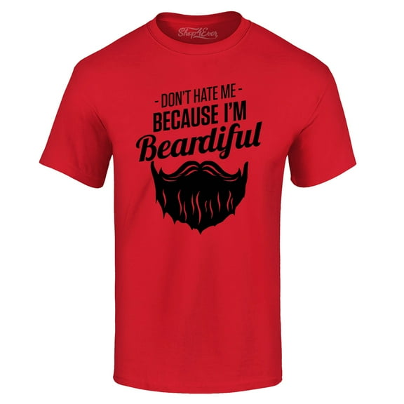 Shop4Ever Men's Don't Hate Me Because I'm Beardiful Funny Graphic T-shirt Medium Red