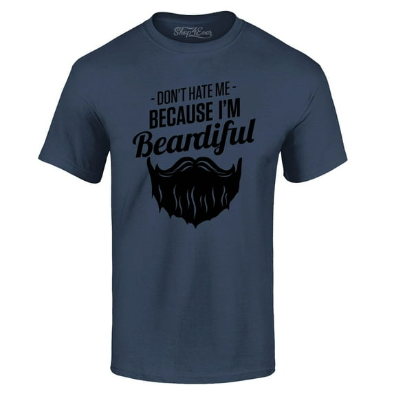 Shop4Ever Men's Don't Hate Me Because I'm Beardiful Funny Graphic T-shirt XX-Large Navy