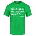 thumbnail image 1 of Shop4Ever Men's Don't Make Me Repeat Myself. - History  Graphic T-shirt Large Irish Green, 1 of 5