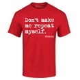 thumbnail image 1 of Shop4Ever Men's Don't Make Me Repeat Myself. - History  Graphic T-shirt Large Red, 1 of 5