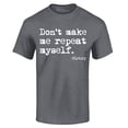 thumbnail image 1 of Shop4Ever Men's Don't Make Me Repeat Myself. - History  Graphic T-shirt XX-Large Dark Heather, 1 of 5