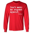 thumbnail image 1 of Shop4Ever Men's Don't Make Me Repeat Myself. - History  Long Sleeve Shirt Medium Red, 1 of 5
