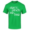 thumbnail image 1 of Shop4Ever Men's Don't Pinch Me Bro St. Patrick's Day Graphic T-shirt Small Irish Green, 1 of 5
