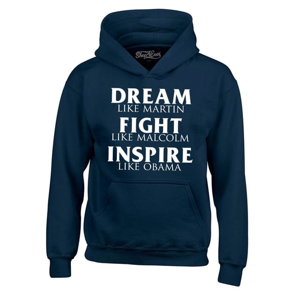 Shop4Ever Men's Dream Like Martin Fight Like Malcolm Inspire Like Obama Hooded Sweatshirt Hoodie Medium Navy