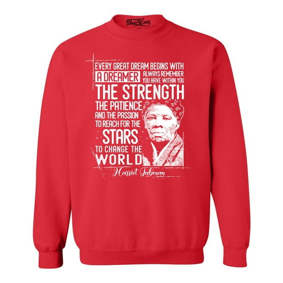 Shop4Ever Men's Dreamer Change The World Quote Harriet Tubman Crewneck Sweatshirt Large Red