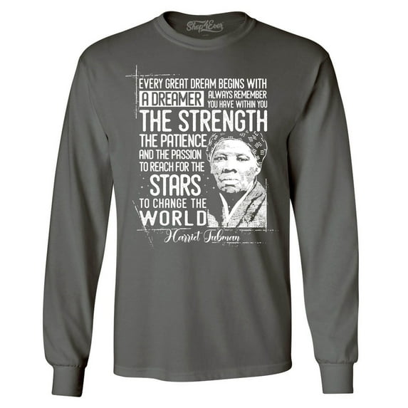 Shop4Ever Men's Dreamer Change The World Quote Harriet Tubman Long Sleeve Shirt Small Charcoal