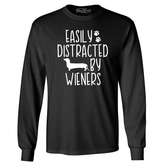 Shop4Ever Men's Easily Distracted by Wieners Weenie Dog Long Sleeve Shirt Medium Black