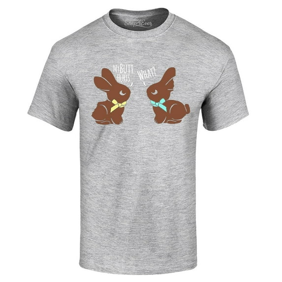 Shop4Ever Men's Easter Chocolate Bunnies My Butt Hurts What? Graphic T-shirt Small Sports Grey