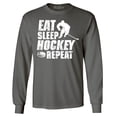 thumbnail image 1 of Shop4Ever Men's Eat Sleep Hockey Repeat  Long Sleeve Shirt Large Charcoal, 1 of 5