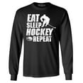 thumbnail image 1 of Shop4Ever Men's Eat Sleep Hockey Repeat  Long Sleeve Shirt Small Black, 1 of 5